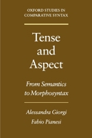 Tense and Aspect: From Semantics to Morphosyntax (Oxford Studies in Comparative Syntax) 0195091930 Book Cover
