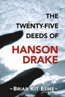 The Twenty-Five Deeds of Hanson Drake 1493653393 Book Cover