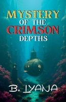 Mystery of the Crimson Depths B0FKZK9DP9 Book Cover