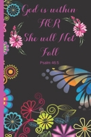 God is Within Her She Will Not Fall Psalm 46:5: Pretty Pink Floral Prayer Journal for Women to write in | Blank Lined Notebook for Bible Study Notes, ... Thanksgiving and Meditation | Ideal Gift 1698387946 Book Cover