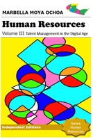 HUMAN RESOURCES Volume III Talent Management in the Digital Age: Develop high-impact business strategies B0CMJ5LMQP Book Cover