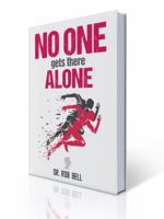 NO ONE Gets There ALONE 0989918459 Book Cover