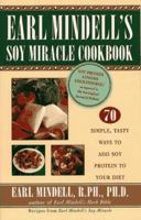 Earl Mindell's Soy Miracle Cookbook 0684826070 Book Cover