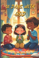 30 Days With God: Prayers For Little Hearts B0F384WT52 Book Cover