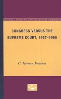 Congress Versus the Supreme Court (Da Capo Press reprints in American constitutional and legal history) 0816660417 Book Cover