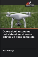 Operazioni autonome nei sistemi aerei senza pilota: un libro completo 6207339355 Book Cover