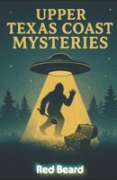 Upper Texas Coast Mysteries B0GP1T9MR6 Book Cover