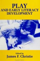 Play and Early Literacy Development (Children's Play in Society Series) 0791406768 Book Cover