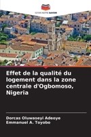 Effet de la qualité du logement dans la zone centrale d'Ogbomoso, Nigeria 6206084418 Book Cover