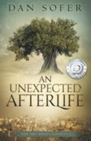 An Unexpected Afterlife 0986393231 Book Cover