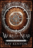 A World Too Near 1591026962 Book Cover