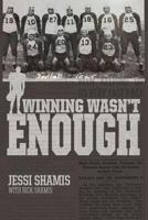 Winning Wasn't Enough 0999034405 Book Cover