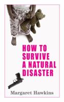 How to Survive a Natural Disaster 1579622046 Book Cover