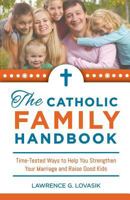 The Catholic Family Handbook 1622828925 Book Cover