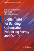 Digital Twins for Building Optimization: Enhancing Energy and Comfort (Studies in Infrastructure and Control) 3032232732 Book Cover