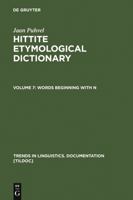 Hittite Etymological Dictionary Volume 7: Words Beginning with N 3110195968 Book Cover