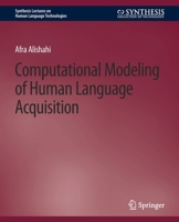 Computational Modeling of Human Language Acquisition 3031010124 Book Cover