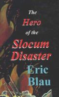 The Hero of the Slocum Disaster 0889626154 Book Cover