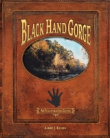 Black Hand Gorge: An Illustrated Guide 0964780070 Book Cover