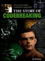 Story Of Codebreaking - From Ancient Ciphers To Quantum Cryptography 1784283622 Book Cover