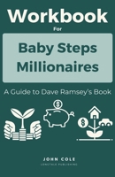 Workbook For Baby Steps Millionaires B0CTS1MGPH Book Cover