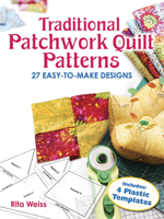 Traditional Patchwork Quilt Patterns with Plastic Templates: Instructions for 27 Easy-to-Make Designs (Dover Needlework) 0486249840 Book Cover