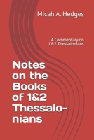 Notes on 1&2 Thessalonians: A Commentary on 1&2 Thessalonians (Notes On the Bible - Commentary Series) B0GFSSHSH9 Book Cover