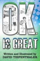 O.K. Is Great (O.K. Series, #1) 069244663X Book Cover