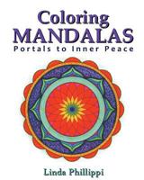 Coloring Mandalas: Portals to Inner Peace 1461167108 Book Cover