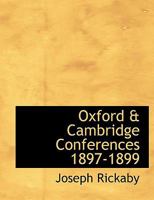 Oxford & Cambridge Conferences 1897-1899 052676645X Book Cover
