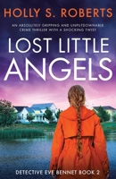 Lost Little Angels: An absolutely gripping and unputdownable crime thriller with a shocking twist 1837901058 Book Cover