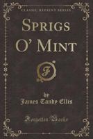 Sprigs O' Mint 1358431078 Book Cover