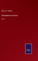 Christendom's Divisions: Vol. II 3752530715 Book Cover