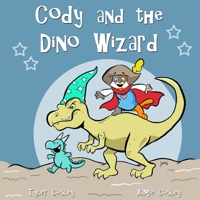 Cody and the Dino Wizard 1329201205 Book Cover