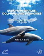 European Whales, Dolphins, and Porpoises: Marine Mammal Conservation in Practice 0128190531 Book Cover