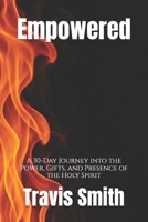 Empowered: A 30-Day Journey into the Power, Gifts, and Presence of the Holy Spirit B0FPGPJXLR Book Cover