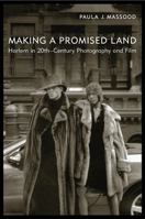 Making a Promised Land: Harlem in Twentieth-Century Photography and Film 0813555876 Book Cover