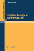 Complexe Cotangent et Deformations I (Lecture Notes in Mathematics) 3540056866 Book Cover