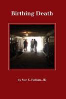 Birthing Death 1494705702 Book Cover