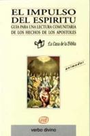 El impulso del Espíritu: Guía para una lectura comunitaria de los Hechos de los Apóstoles 8481692085 Book Cover