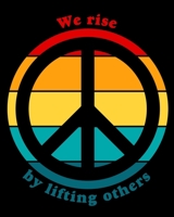 We Rise by Lifting Others: Daily Action Planner -My Next 90 Days 1692313266 Book Cover