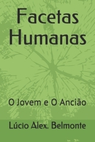 Facetas Humanas: O Jovem e O Ancião (Portuguese Edition) B08JQSZP14 Book Cover