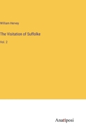 The Visitation of Suffolke: Vol. 2 3382123924 Book Cover