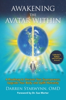 Awakening the Avatar Within: A Roadmap to Uncover Your Superpowers, Upgrade Your Body and Uplift Humanity 0578251426 Book Cover