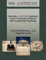 Gokhale v. U S U.S. Supreme Court Transcript of Record with Supporting Pleadings 1270185357 Book Cover