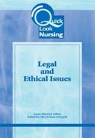 Quick Look Nursing: Legal and Ethical Issues 1556425058 Book Cover