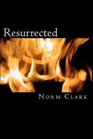 Resurrected 146107648X Book Cover