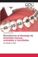 Resistencia al desalojo de brackets nuevos, arenados y reciclados 6202255803 Book Cover