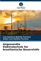 Angewandte Elektrotechnik f�r brasilianische Bauernh�fe 6204156705 Book Cover