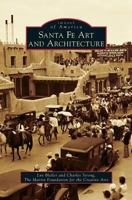 Santa Fe Art and Architecture 0738595985 Book Cover